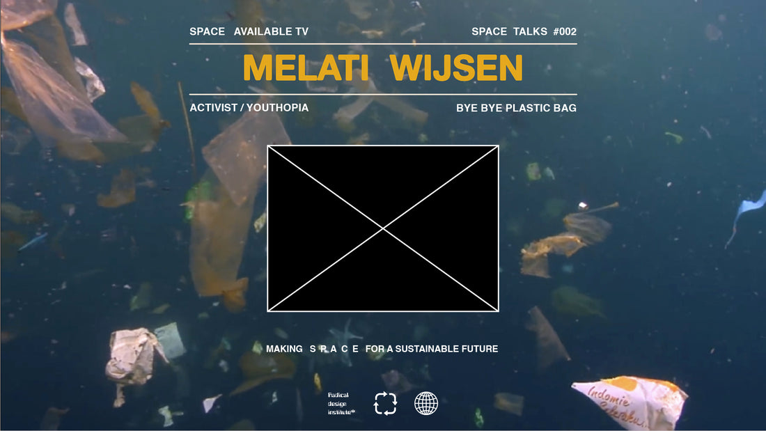 Space Talks #002: Melati Wijsen